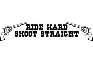 Ride Hard  Shoot Straight Decal