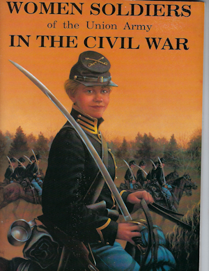 Book:  Women Soldiers of the Union Army in the Civil War  - out of stock