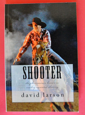 SHOOTER  The Phenomenon Known As Cowboy Mounted Shooting 